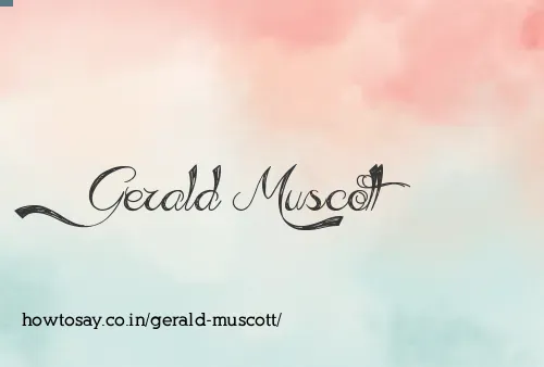 Gerald Muscott