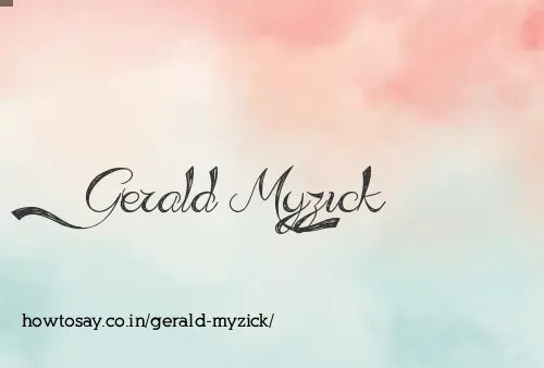 Gerald Myzick