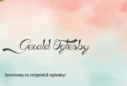 Gerald Oglesby