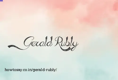 Gerald Rubly