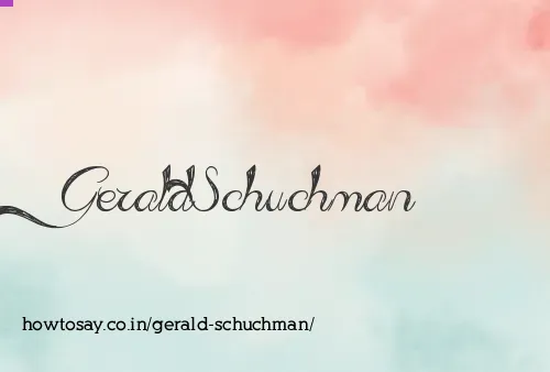 Gerald Schuchman