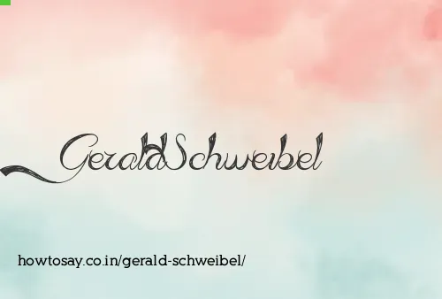 Gerald Schweibel