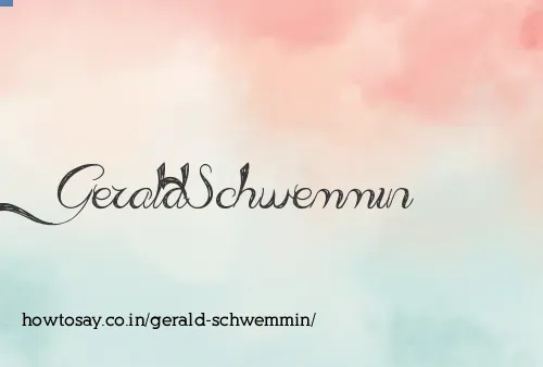 Gerald Schwemmin