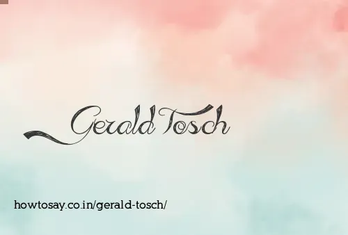 Gerald Tosch