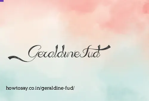 Geraldine Fud
