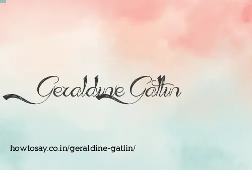 Geraldine Gatlin
