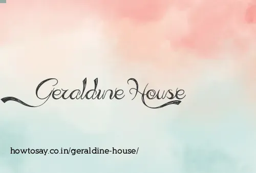 Geraldine House