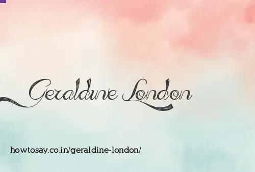 Geraldine London