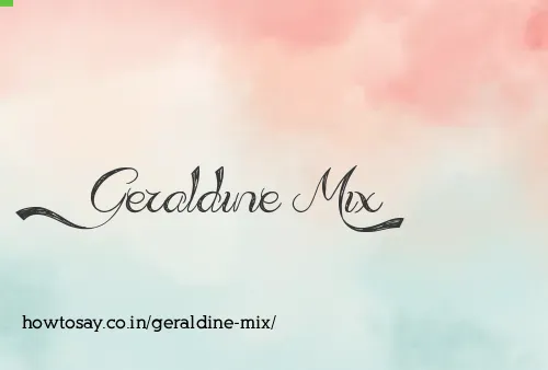 Geraldine Mix