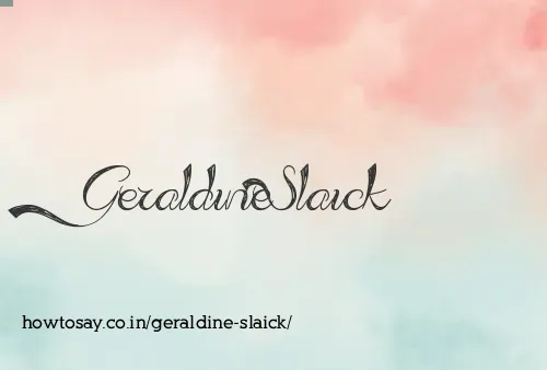 Geraldine Slaick