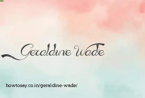 Geraldine Wade