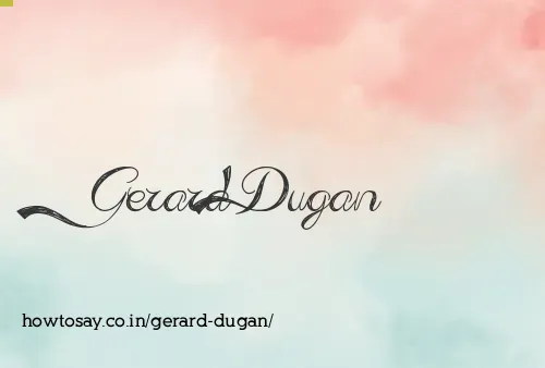 Gerard Dugan