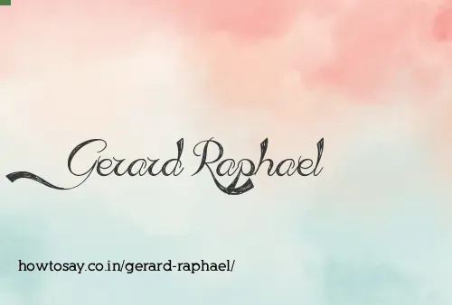 Gerard Raphael