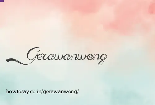 Gerawanwong