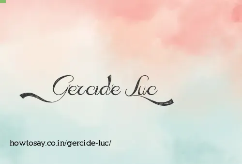Gercide Luc