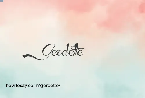 Gerdette
