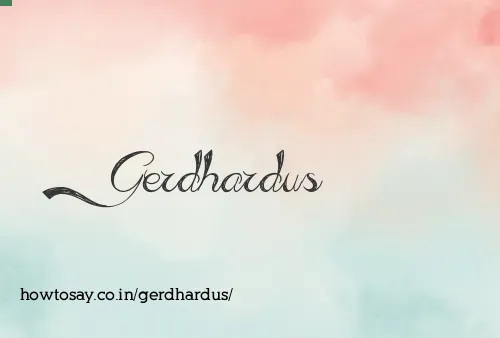 Gerdhardus