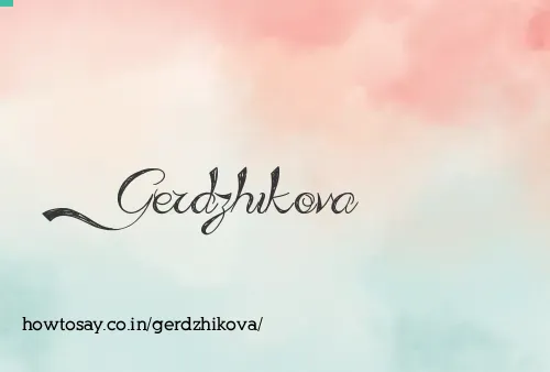Gerdzhikova