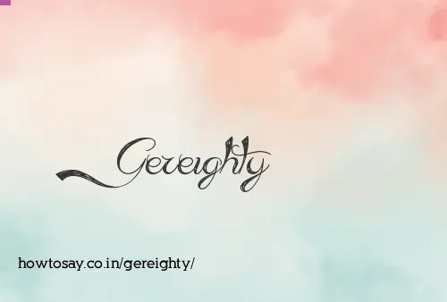 Gereighty