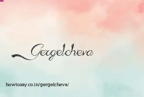 Gergelcheva