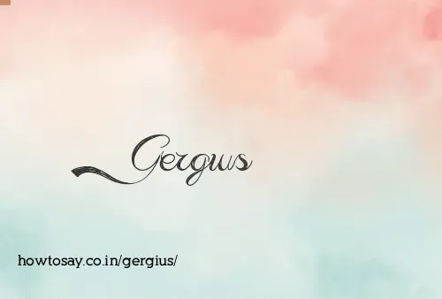 Gergius