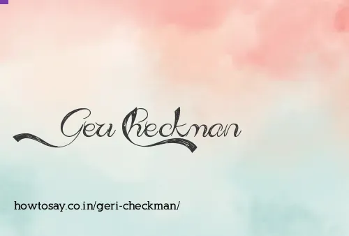 Geri Checkman