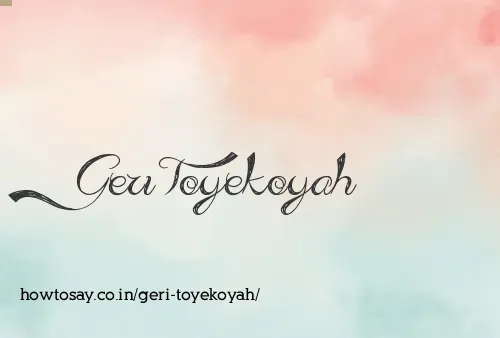 Geri Toyekoyah