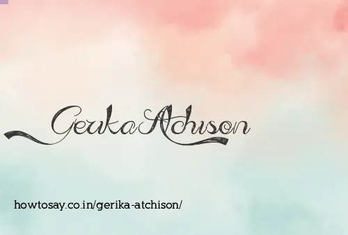 Gerika Atchison