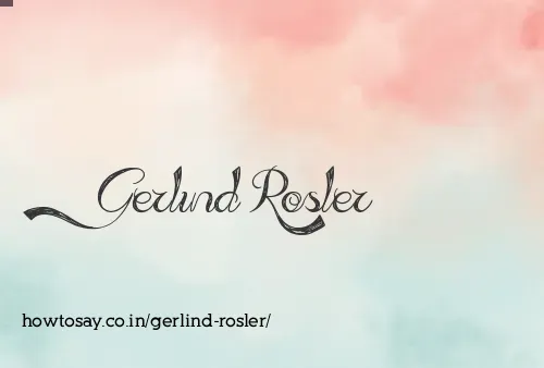 Gerlind Rosler