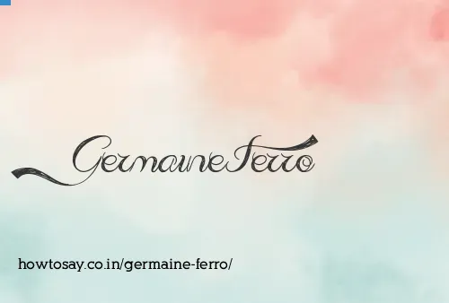 Germaine Ferro
