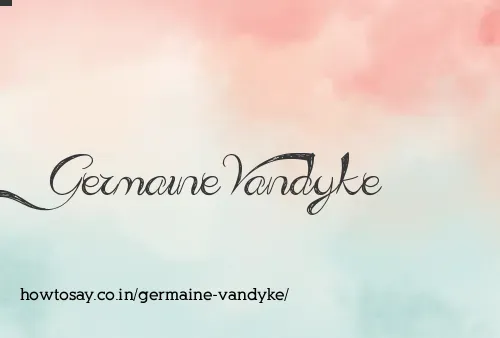 Germaine Vandyke