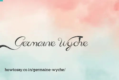 Germaine Wyche