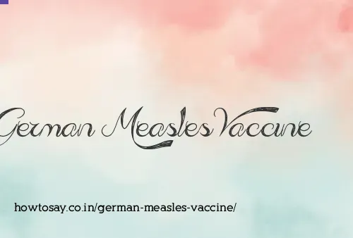 German Measles Vaccine