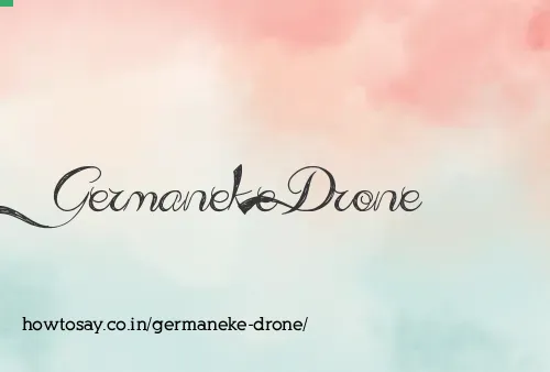 Germaneke Drone