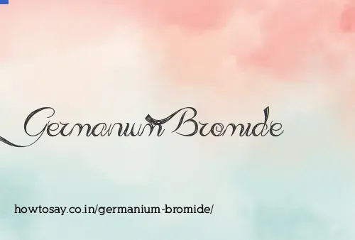 Germanium Bromide