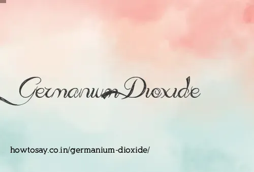 Germanium Dioxide