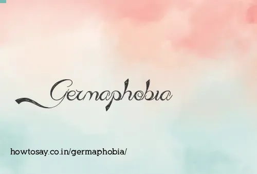 Germaphobia