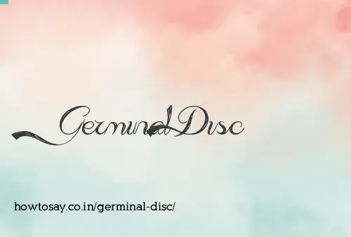 Germinal Disc
