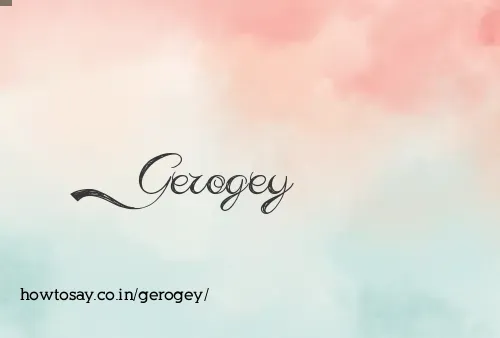 Gerogey