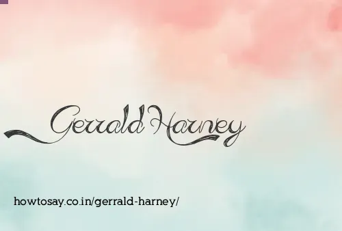 Gerrald Harney