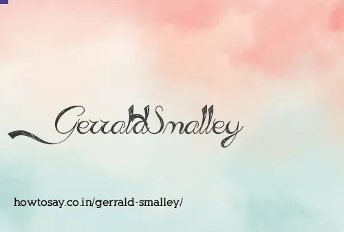 Gerrald Smalley