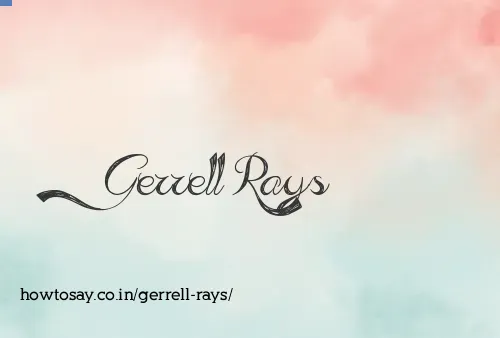 Gerrell Rays