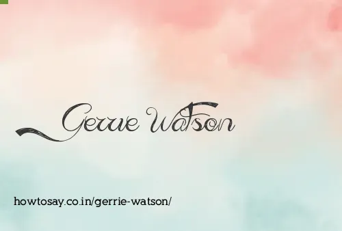 Gerrie Watson