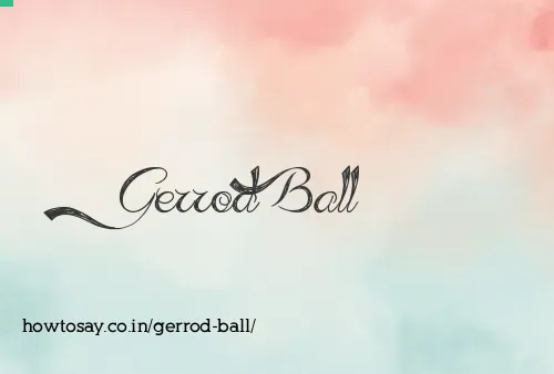 Gerrod Ball