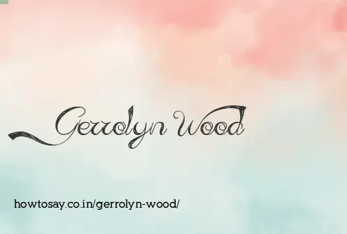 Gerrolyn Wood