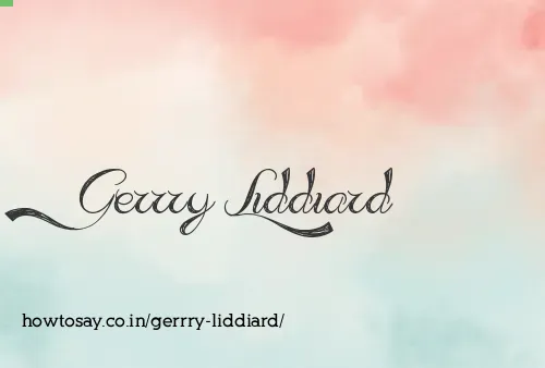 Gerrry Liddiard