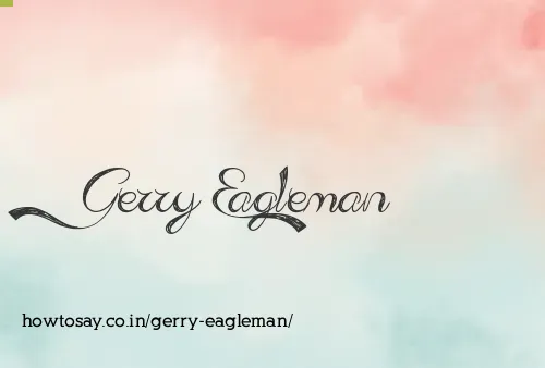 Gerry Eagleman