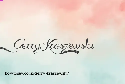 Gerry Kraszewski