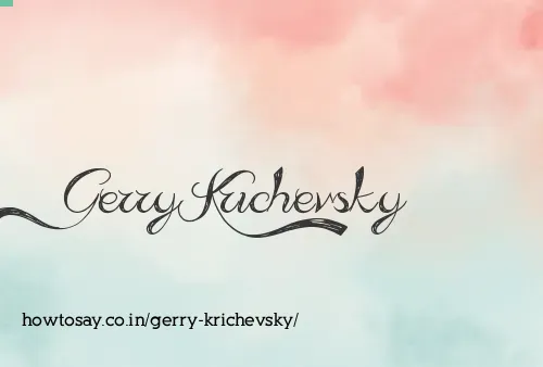 Gerry Krichevsky