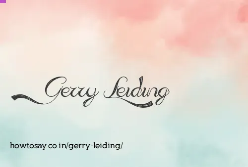 Gerry Leiding